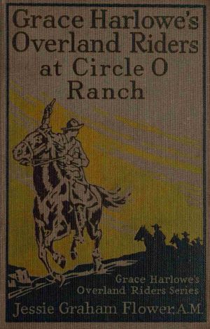 [Gutenberg 62743] • Grace Harlowe's Overland Riders at Circle O Ranch